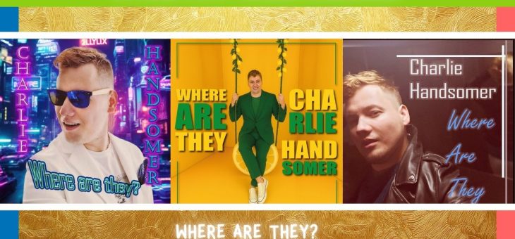 Dj Piero feat. Charlie Handsomer – Where are they? [remix 2025]